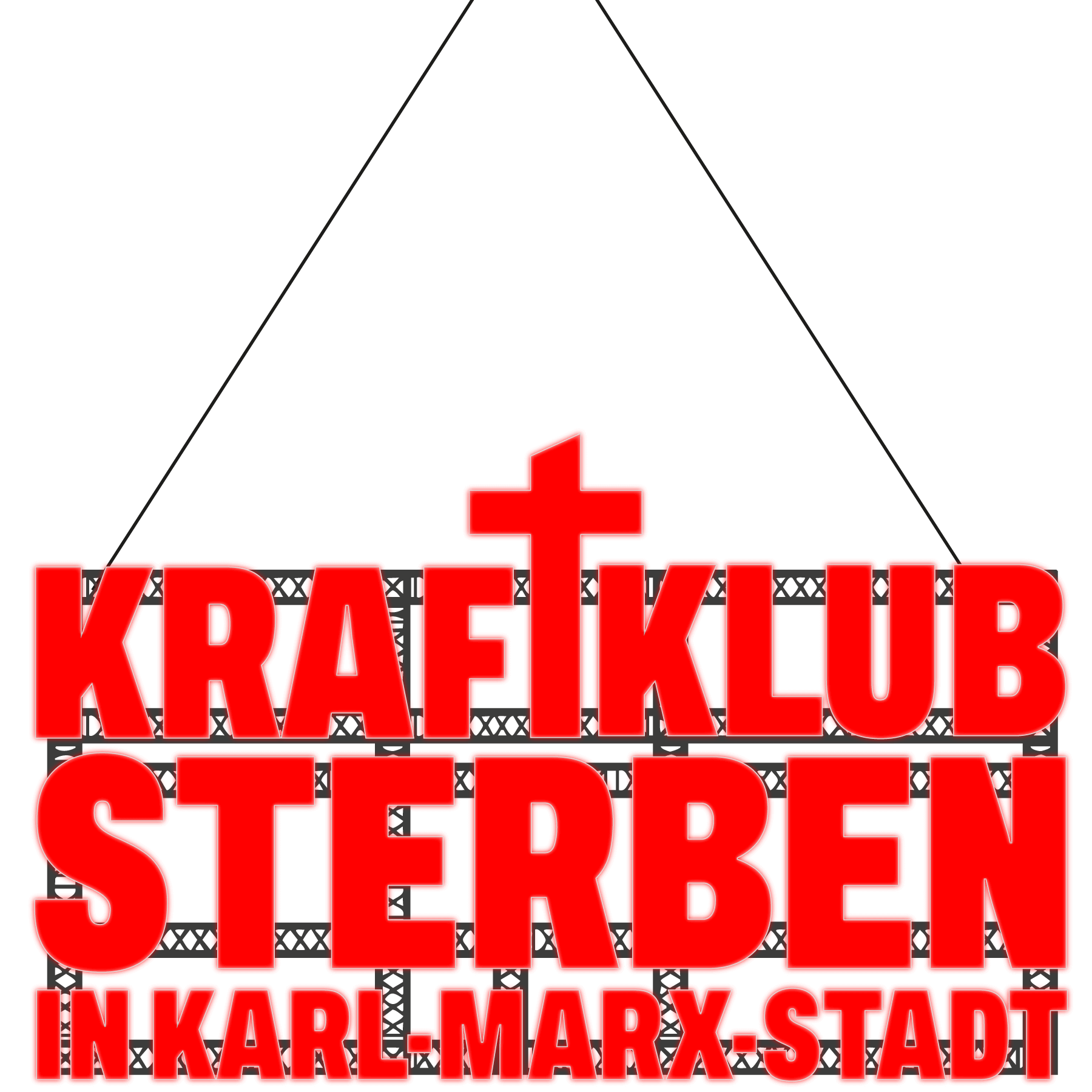 Der rote Schriftzug 'Kraftklub - Sterben in Karl-Marx-Stadt' hängt an einem Gerüst und weht leicht im Wind. Im Hintergrund sind dunkle Wolken.